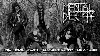 MENTAL DECAY - The final scar - discography 1987/1988 | LP+CD