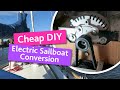 DIY Electric Sailboat Conversion for Under £500! ($660) | The Voyaging Vegans