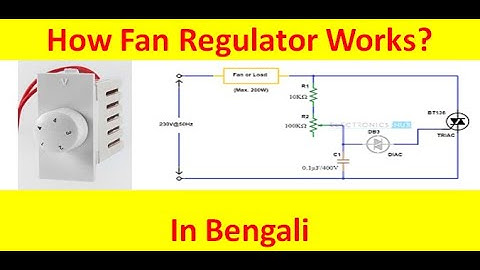 How Fan Regulator works?| In Bengali.