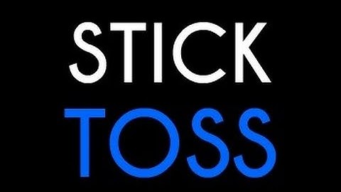 Stick Toss