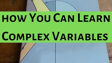 How You Can Learn Complex Variables