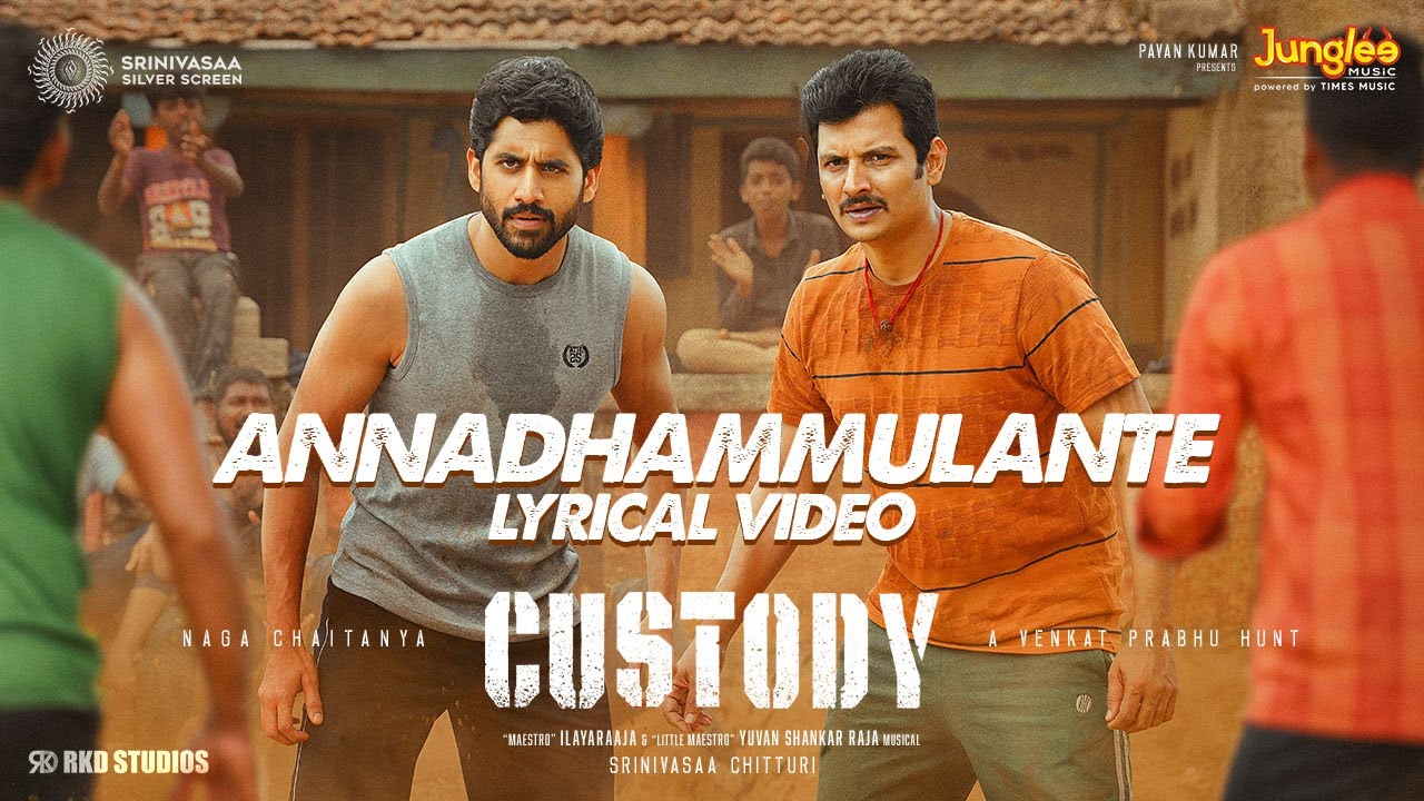 Annadhammulante Lyrical Video Telugu  Custody  Naga Chaitanya  Krithi Shetty  Venkat Prabhu