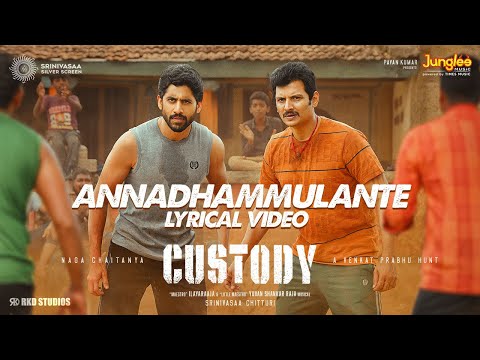    Annadhammulante Lyrical Video (Telugu) | Custody | Naga Chaitanya | Krithi Shetty | Venkat Prabhu