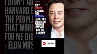 Thought on Education by Elon musk