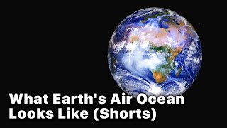 What Earth's Air Ocean Looks Like - As A Sphere / Nasa (Shorts)