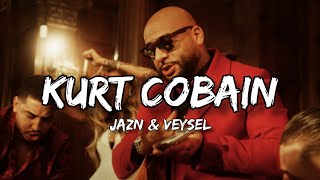 Jazn & Veysel - Kurt Cobain (Lyrics)