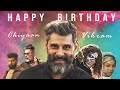 Chiyaan vikram birt.ay mashup  chaiyaan vikram  mashup  whatsapp status s