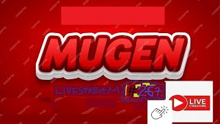 MUGEN LIVESTREAM #267