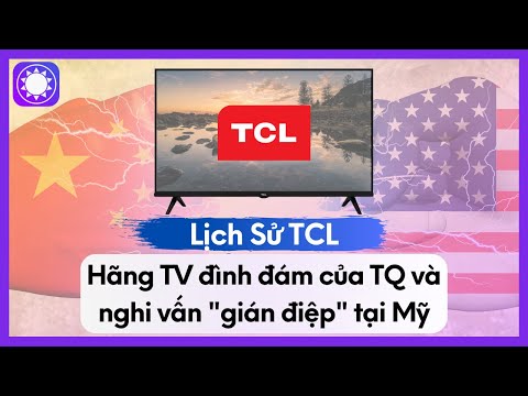 Video: TCL là thương hiệu gì?