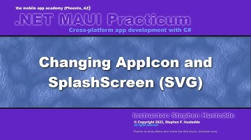 .NET MAUI 02D - Changing the AppIcon and SplashScreen (SVG)