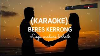 BERES KERRONG (KARAOKE) lagu madura hits