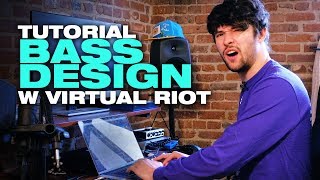 TUTORIAL - Bass Design w/ Virtual Riot