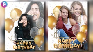 Happy Birthday Photo Editing || Birthday Editing Ideas in Picsart || PicsArt Tutorial By SNR