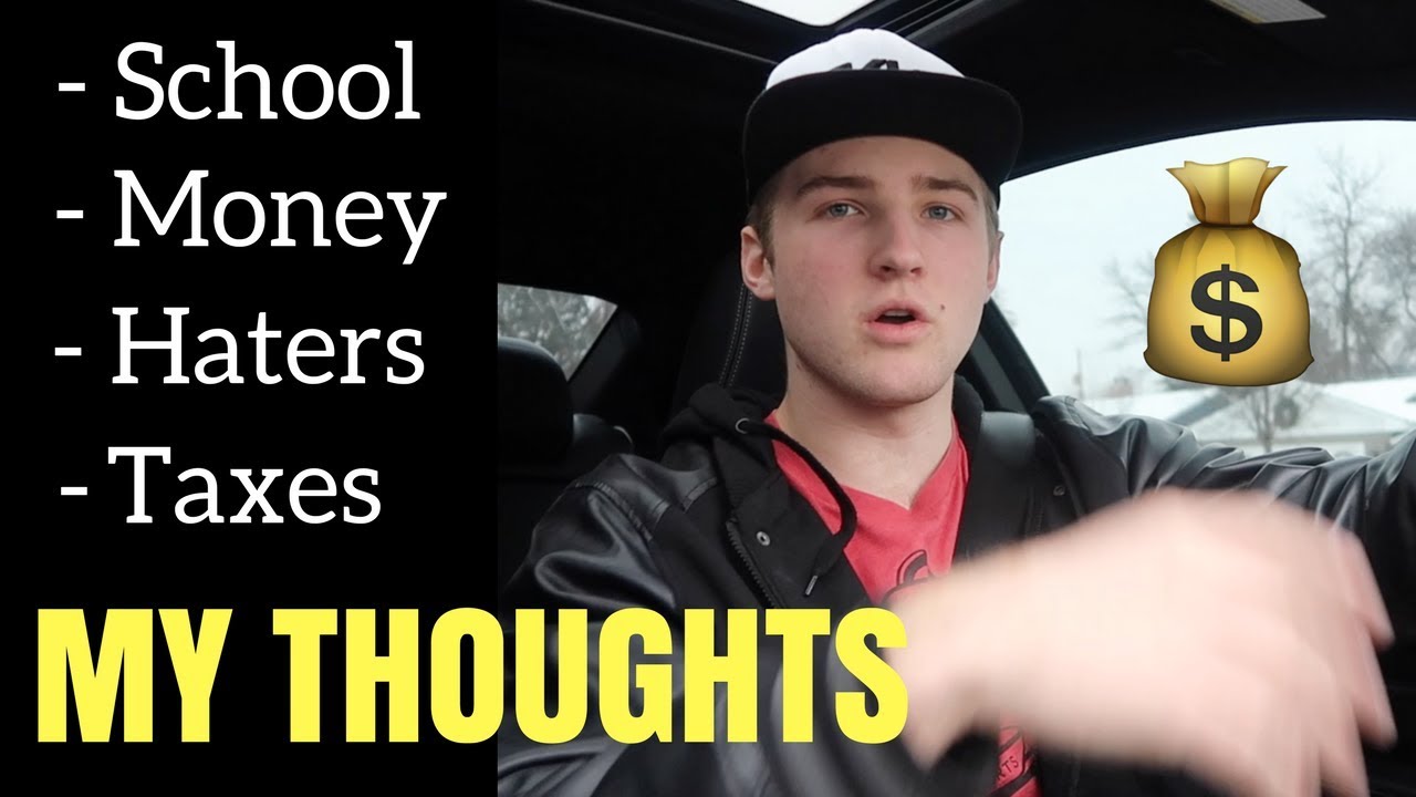 My Thoughts: School, Taxes, Money & Business (17 Year Old Entrepreneur