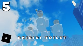 Skibidi Toilet 5 Episode | Roblox Animation