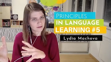 Principles of Language Learning with Lydia Machova | Part 5