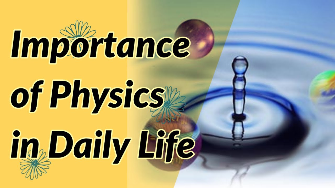 importance of physics in daily life essay