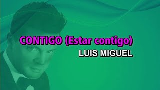 Luis Miguel - Contigo (Estar contigo) (Karaoke)
