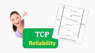 TCP Reliability , How TCP Protocol provides Reliability
