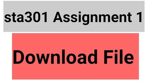 sta301 Assignment 1 solution today last date downloud file