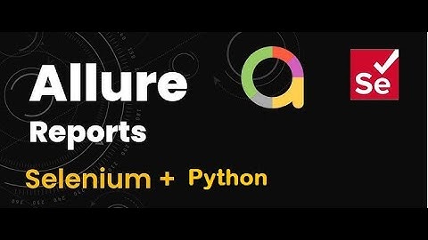 30 - Curso Selenium utilizando Python - Doc. Casos de Pruebas para Generacion Reportes Allure