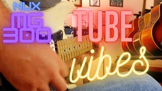 Nux MG 300 | Tube Vibes | Samet Kılıç