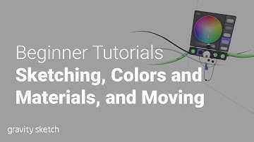 Sketching, Colors and Materials, and Moving in Gravity Sketch | Beginner Tutorials