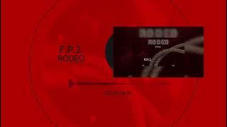 F.P.J. - Rodeo (Lyric Video)
