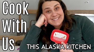 Cook W/ Us in This Alaska Kitchen | Halibut, Salmon, and Moose Recipes