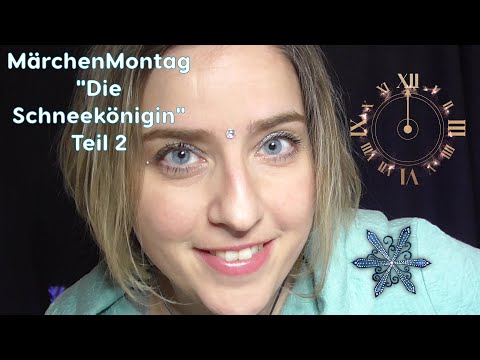 ASMR❄☃ MärchenMontag "Die Schneekönigin" Teil 2 entspannt geflüstert auf Deutsch/german