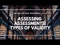 Assessing Assessments - Types of Validity (Intro Psych Tutorial #115)