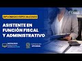 DIPLOMADO EN ASISTENTE EN FUNCIÓN FISCAL Y ADMINISTRATIVO - MÓDULO VIII