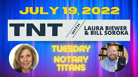 Tuesday Notary Titans with Bill Soroka & Laura Bie...