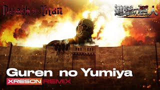 Attack On Titan  Guren No Yumiya  xreson Remix