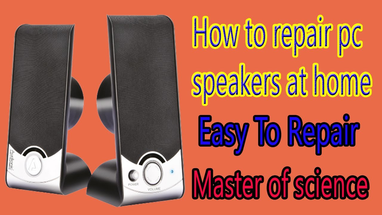 Fix my speakers