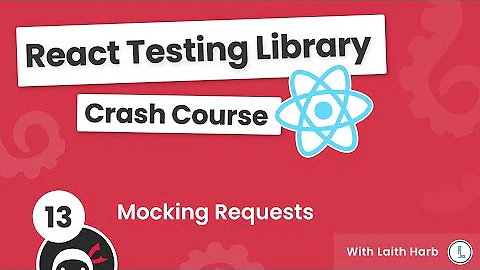 React Testing Library Tutorial #13 - Mocking Requests