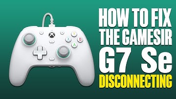 How To Fix GameSir G7 Se Disconnecting
