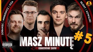 Masz Minutę (odc.5)  Giza, Rejent, Minkiewicz, Kowalski, Sobaniec (roast, standup, komedia)