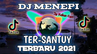 DJ MENEPI - TERBARU 2021 || Versi Slow Full Bass