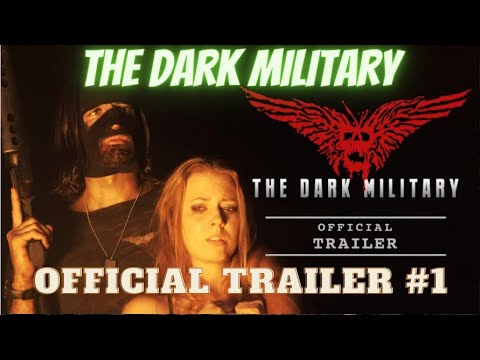 The Dark Military (Official Trailer 2019)
