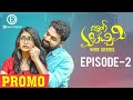 Darling Maalachimi Episode 2 Promo | Latest Telugu Web Series | Manoj Krishna | Asha | Abhiram Pilla