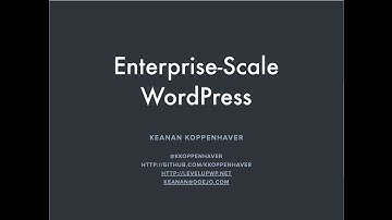 Enterprise Scale WordPress
