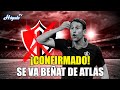 🚨CONFIRMADO: BEÑAT SE VA DE ATLAS ❌ | Noticias Atlas