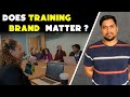 Do company select or reject because of your training Institute