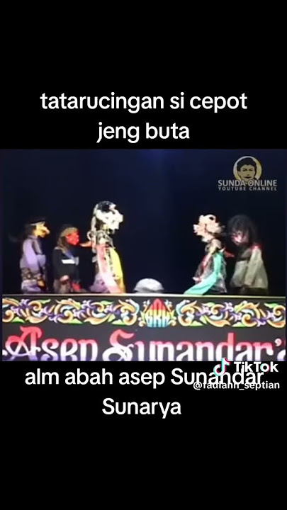 Tatarucingan Cepot Jeung buta Alm Asep Sunandar Sunarya