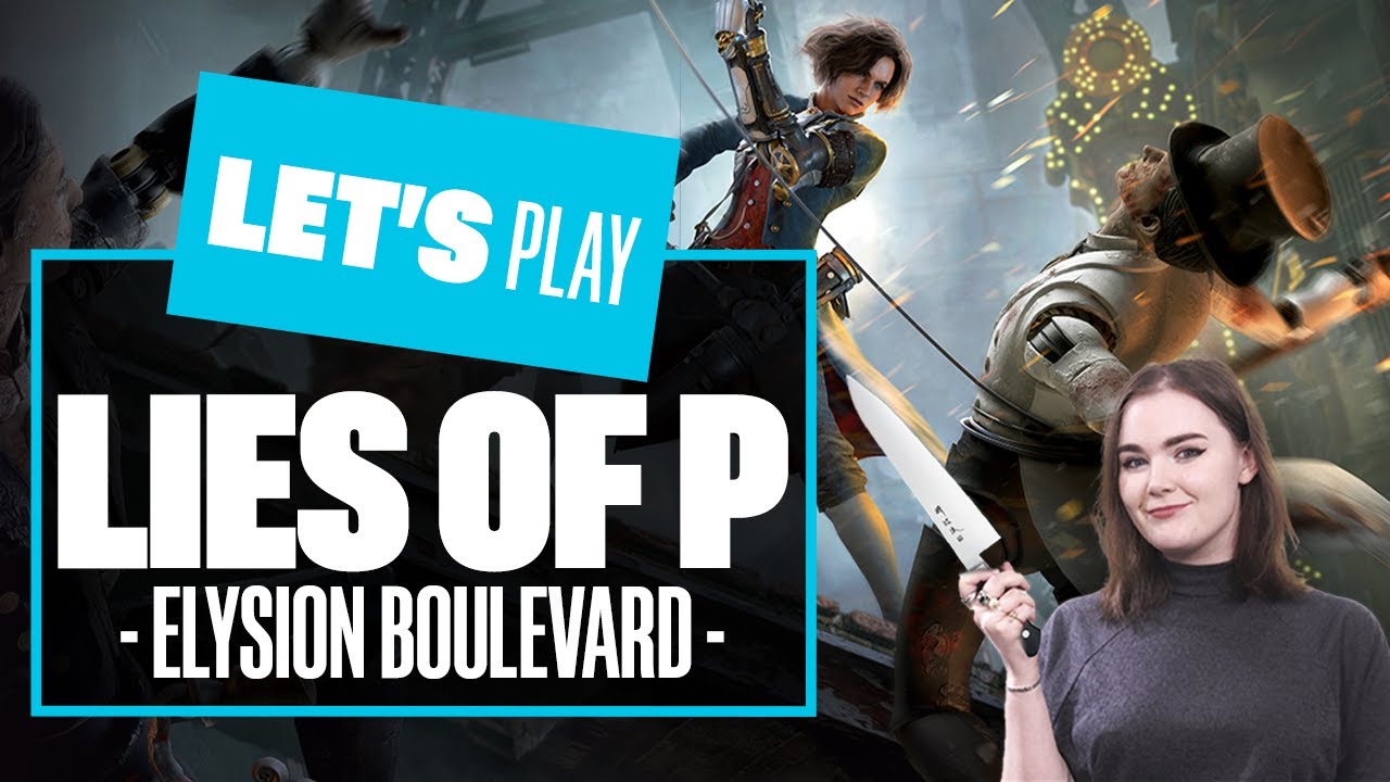 Let s play lies of p ps5 part 2 elysion boulevard lies of p ps5