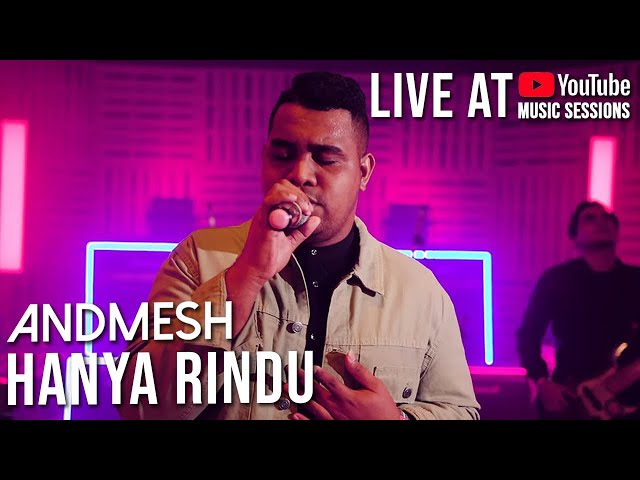 ANDMESH KAMALENG - HANYA RINDU (LIVE YOUTUBE MUSIC SESSIONS) class=