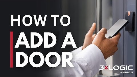 How to Add a Door with INFINIAS: Step-by-Step Access Control Setup