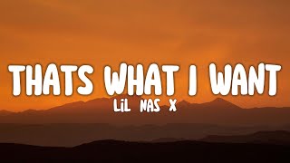 Lil Nas X - THATS WHAT I WANT (Lyrics)