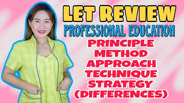 DIFFERENCE OF PRINCIPLES, METHODS, APPROACHES, TECHNIQUES & STRATEGIES | LET REVIEW | VE NEIL VLOGS